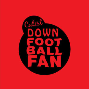 Cutest Down Football Fan baby cloth