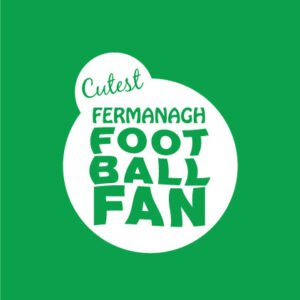 Cutest Fermanagh Football Fan baby cloth