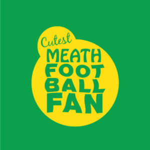 Cutest Meath Football Fan baby gifts