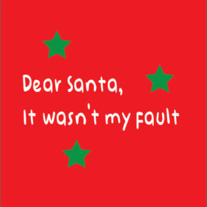 dear santa it wasn't my fault personalised baby clothes