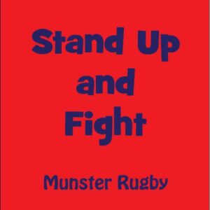 Stand up and Fight Munster Rugby