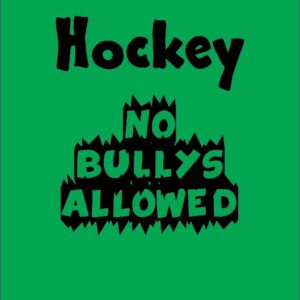 hockey no bullys allowed