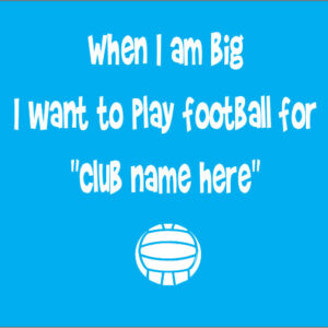 personalised baby clothes when I am big i want to play football for club name here