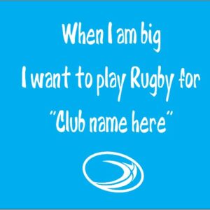 when i am big i want to play rugby for