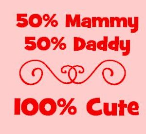 personalised baby clothes 50% mammy 50% daddy 100% cute