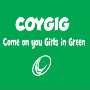 coygig come on you girls in green rugby ireland