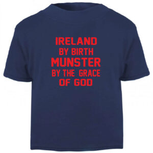 rugby clothes munster ireland by birth munster by the grace of god